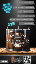 Load image into Gallery viewer, Greatest Dad, Limited Edition -  20 oz  Stainless Steel Skinny Tumbler with lid and straw.
