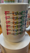 Load and play video in Gallery viewer, F**k Ceramic Coffee Mug.  (Choose from 11 AND 15 oz)
