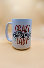 Load image into Gallery viewer, Crazy Christmas Lady Ceramic Coffee Mug.  (Choose from 11 AND 15 oz)

