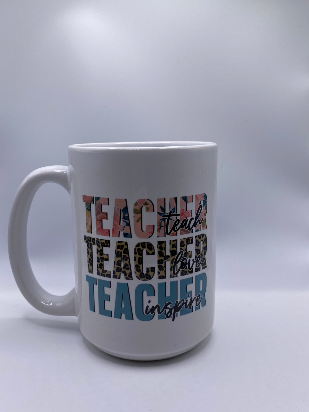 Teacher Teacher Teacher coffee mug (Choose from 11 and 15 oz)