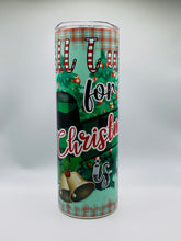Load image into Gallery viewer, All I want for Christmas is you -  20 oz  Stainless Steel Skinny Tumbler with lid and straw.

